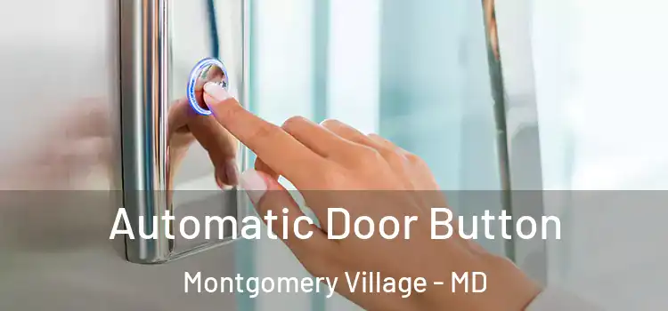  Automatic Door Button Montgomery Village - MD