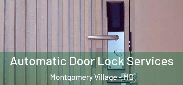 Automatic Door Lock Services Montgomery Village - MD
