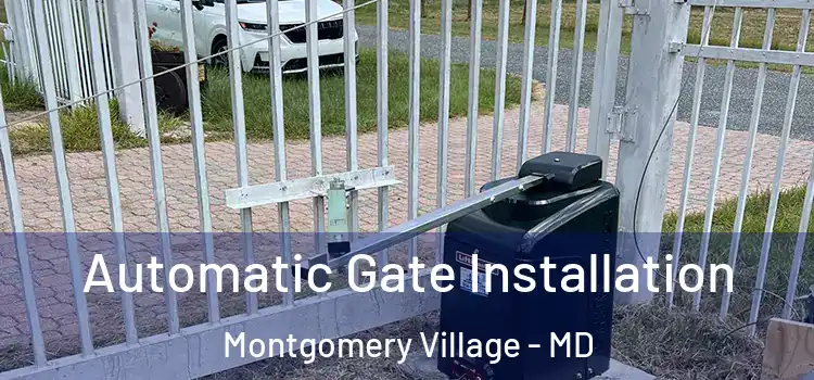  Automatic Gate Installation Montgomery Village - MD