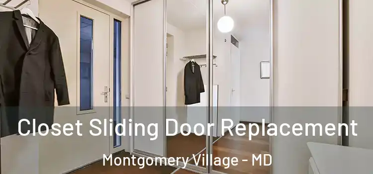 Closet Sliding Door Replacement Montgomery Village - MD