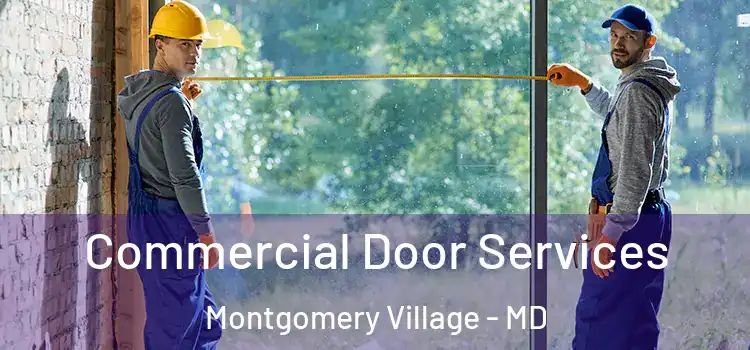 Commercial Door Services Montgomery Village - MD