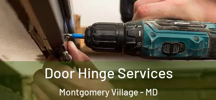 Door Hinge Services Montgomery Village - MD
