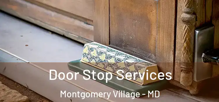  Door Stop Services Montgomery Village - MD