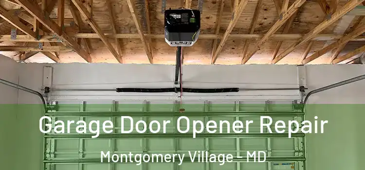  Garage Door Opener Repair Montgomery Village - MD