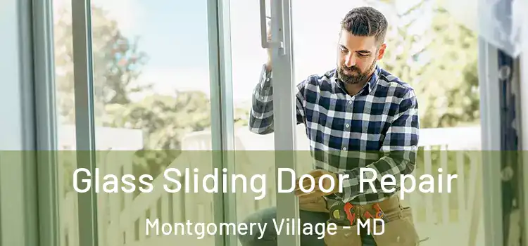 Glass Sliding Door Repair Montgomery Village - MD