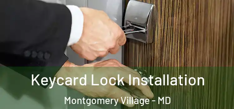  Keycard Lock Installation Montgomery Village - MD