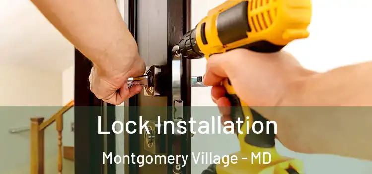 Lock Installation Montgomery Village - MD