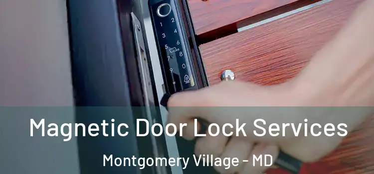  Magnetic Door Lock Services Montgomery Village - MD