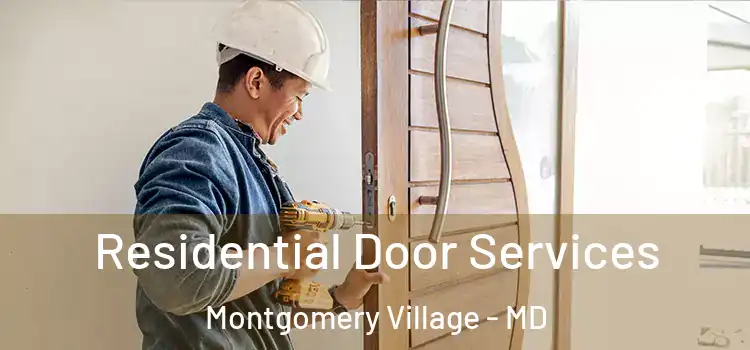 Residential Door Services Montgomery Village - MD