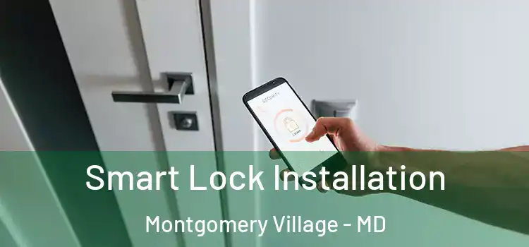 Smart Lock Installation Montgomery Village - MD
